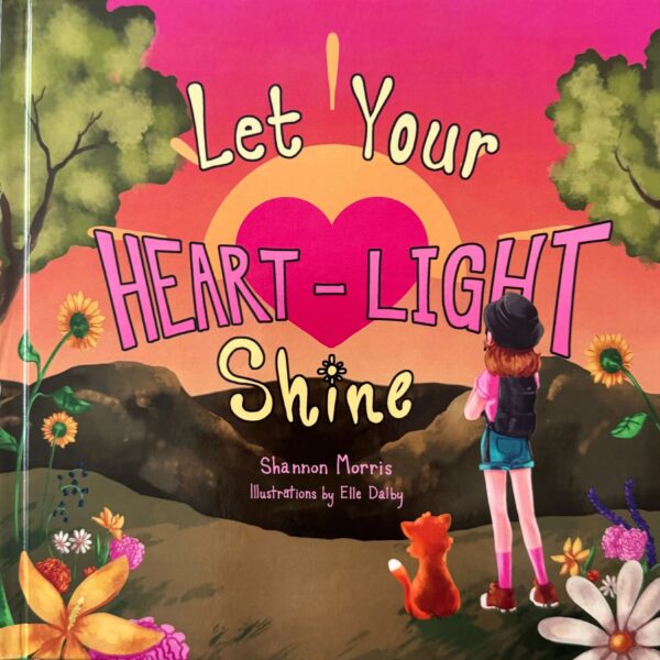 Let Your Heart-Light Shine Hardcover Children's Book